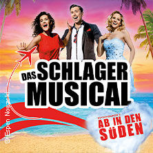 Das Schlager Musical - Ab in den Süden 2026/2027