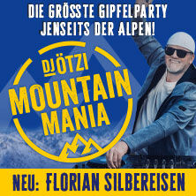 DJ Ötzi präsentiert: MOUNTAIN MANIA - Die größte Gipfelparty jenseits der Alpen