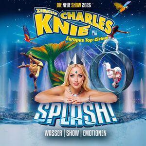 Zirkus Charles Knie Heidenheim - Tournee 2026 - SPLASH!