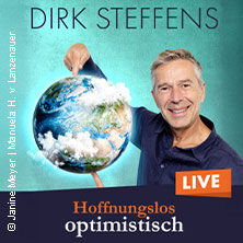 Dirk Steffens - Hoffnungslos optimistisch